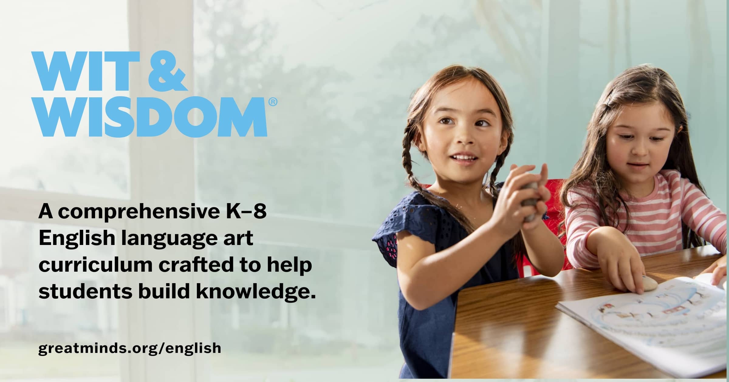 Wit & Wisdom® Elementary and Middle School ELA Curriculum